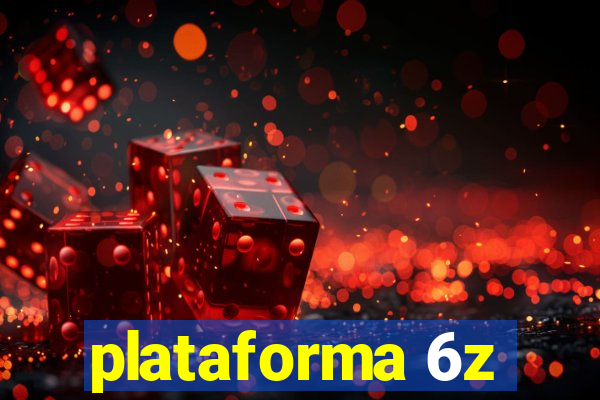 plataforma 6z